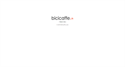 Desktop Screenshot of bicicaffe.com